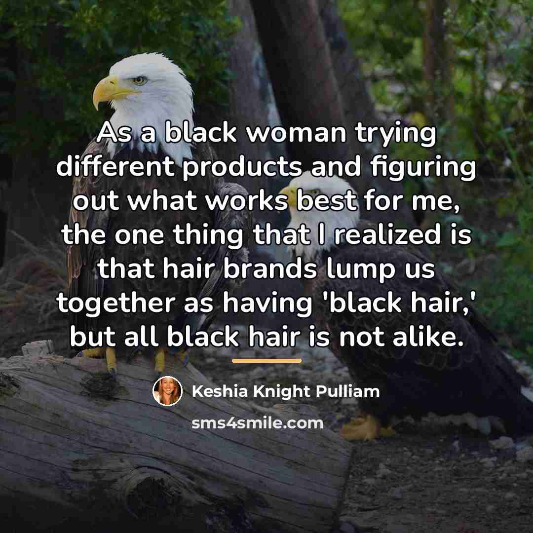 “As a black woman trying different products and figuring out…” quote by Keshia Knight Pulliam