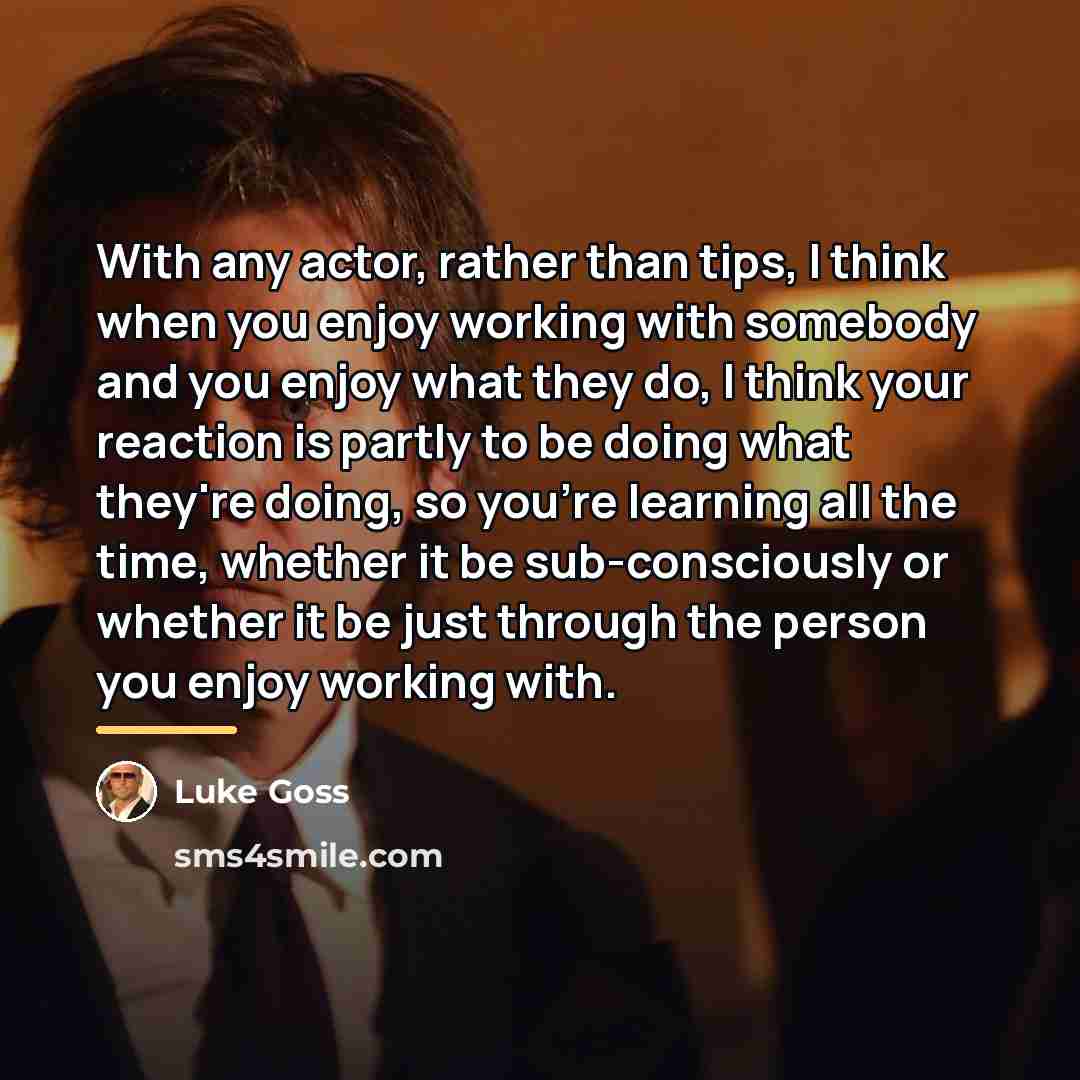 “With any actor, rather than tips, I think when you…” quote by Luke Goss