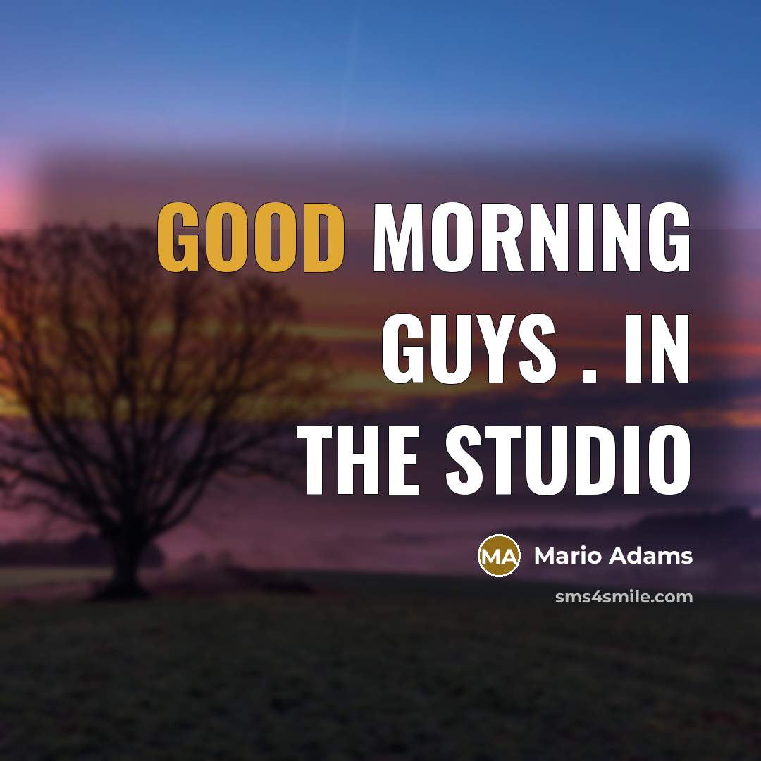 “Good Morning Guys . In the studio…” quote by Mario Adams