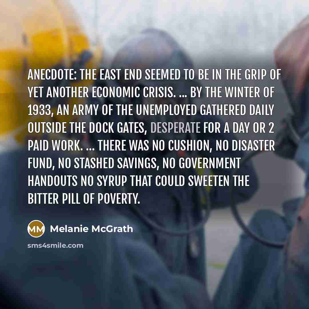 “Anecdote: The East End seemed to be in the grip…” quote by Melanie McGrath