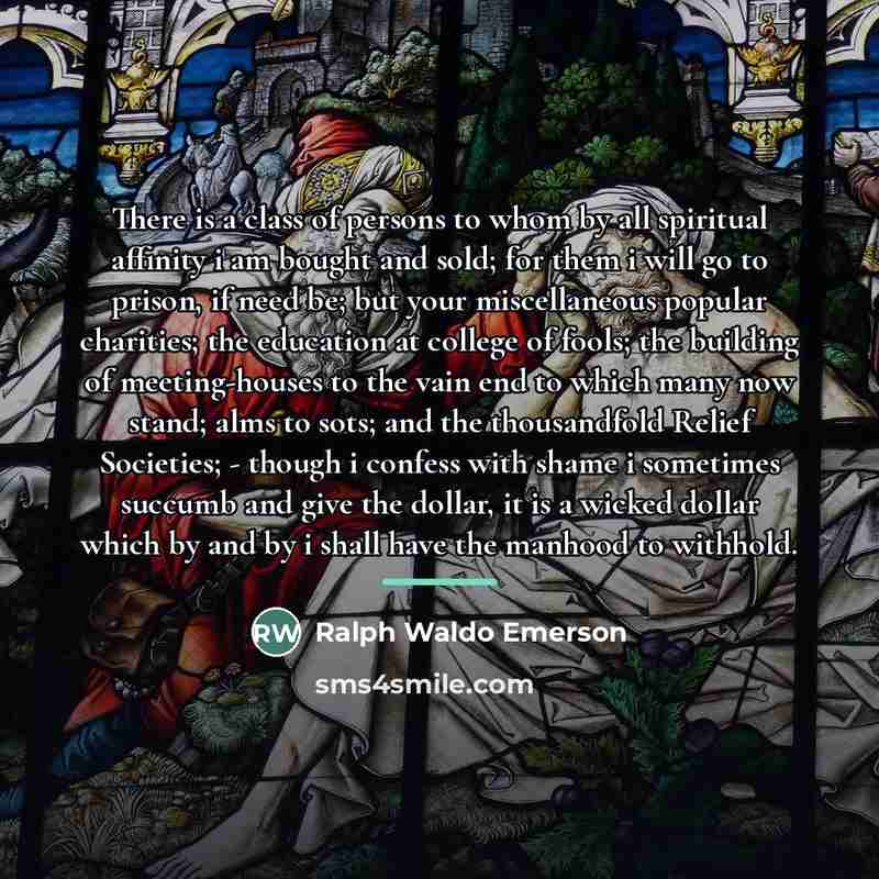 “There is a class of persons to whom by all…” quote by Ralph Waldo Emerson