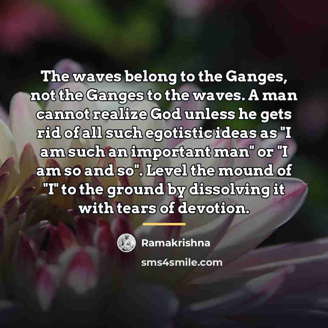 “The waves belong to the Ganges, not the Ganges to…” quote by Ramakrishna