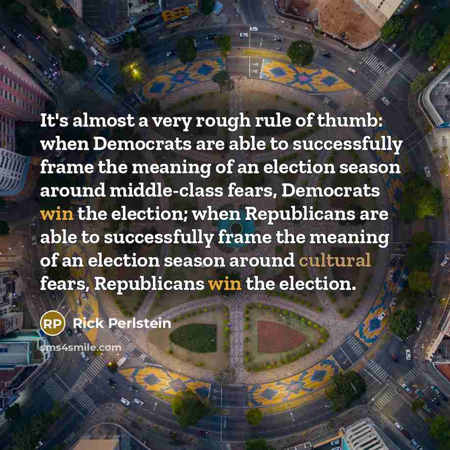 “It's almost a very rough rule of thumb: when Democrats…” quote by Rick Perlstein