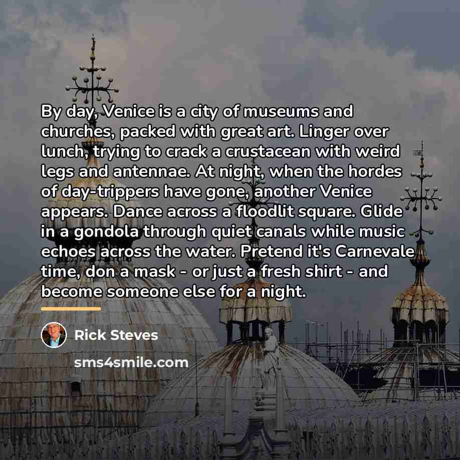 “By day, Venice is a city of museums and churches,…” quote by Rick Steves