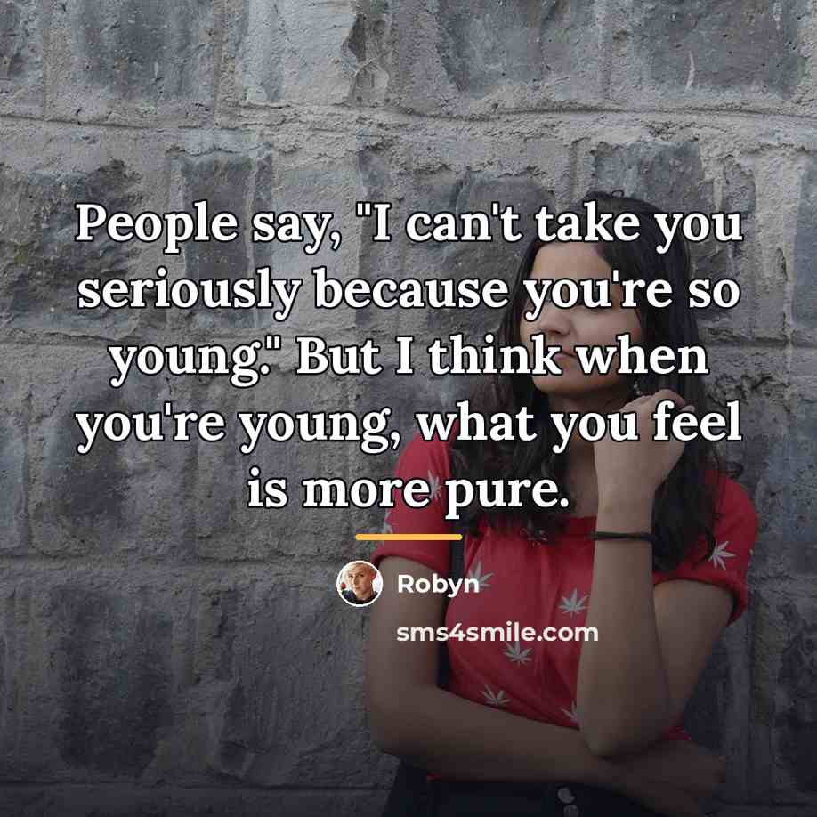 “People say, "I can't take you seriously because you're so…” quote by Robyn
