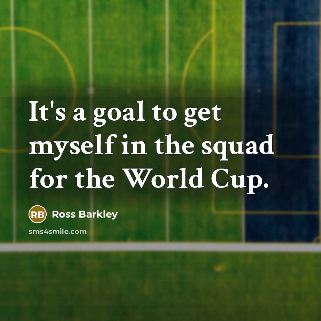 “It's a goal to get myself in the squad for…” quote by Ross Barkley