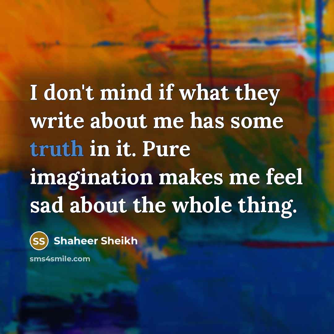 “I don't mind if what they write about me has…” quote by Shaheer Sheikh