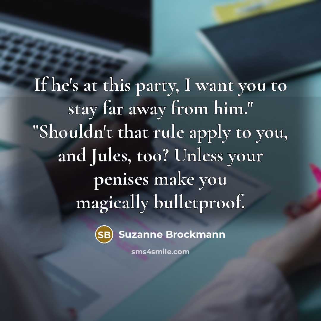“If he's at this party, I want you to stay…” quote by Suzanne Brockmann