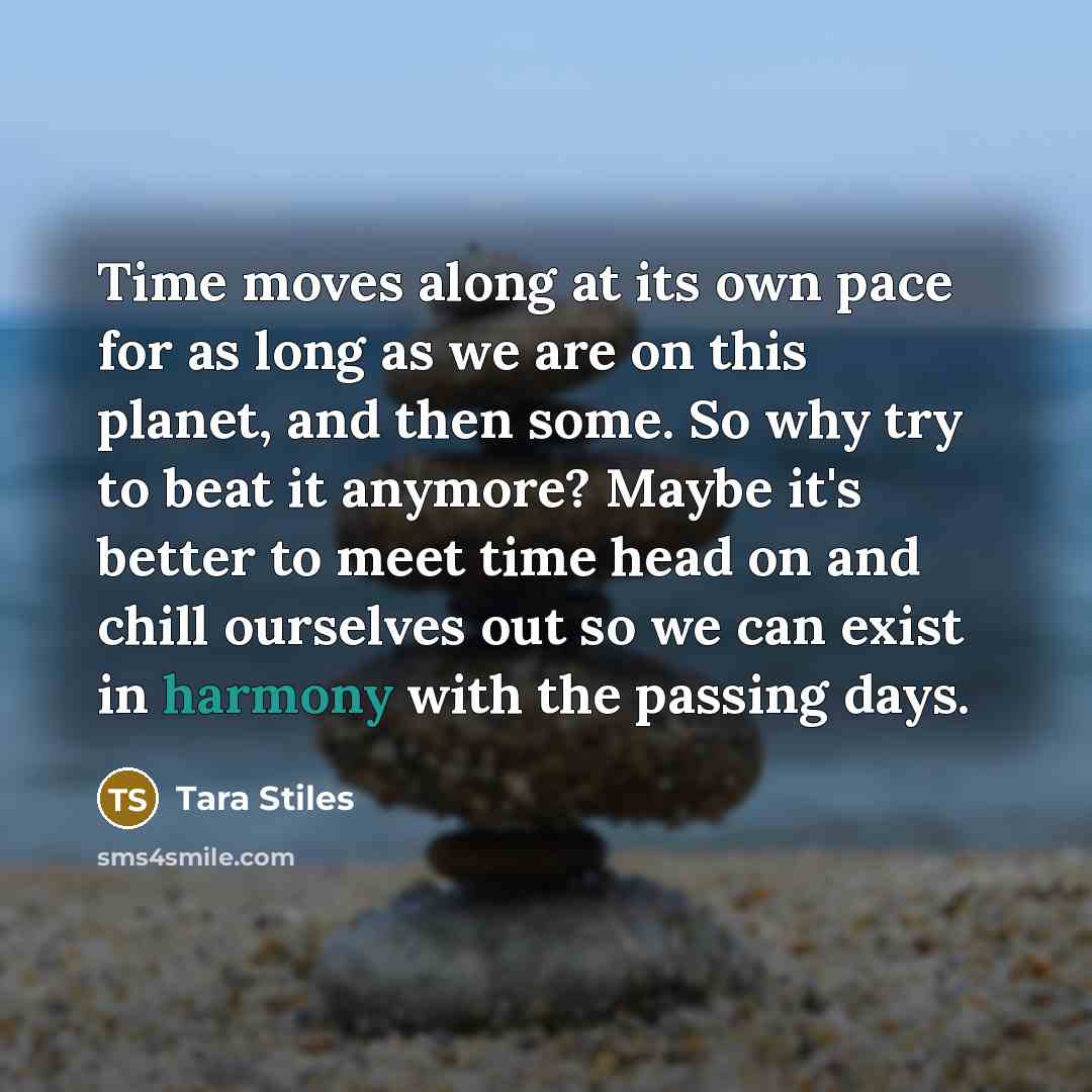 “Time moves along at its own pace for as long…” quote by Tara Stiles