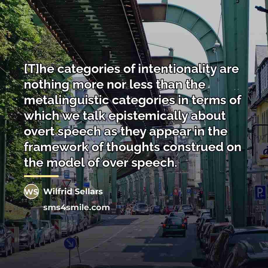 “[T]he categories of intentionality are nothing more nor less than…” quote by Wilfrid Sellars