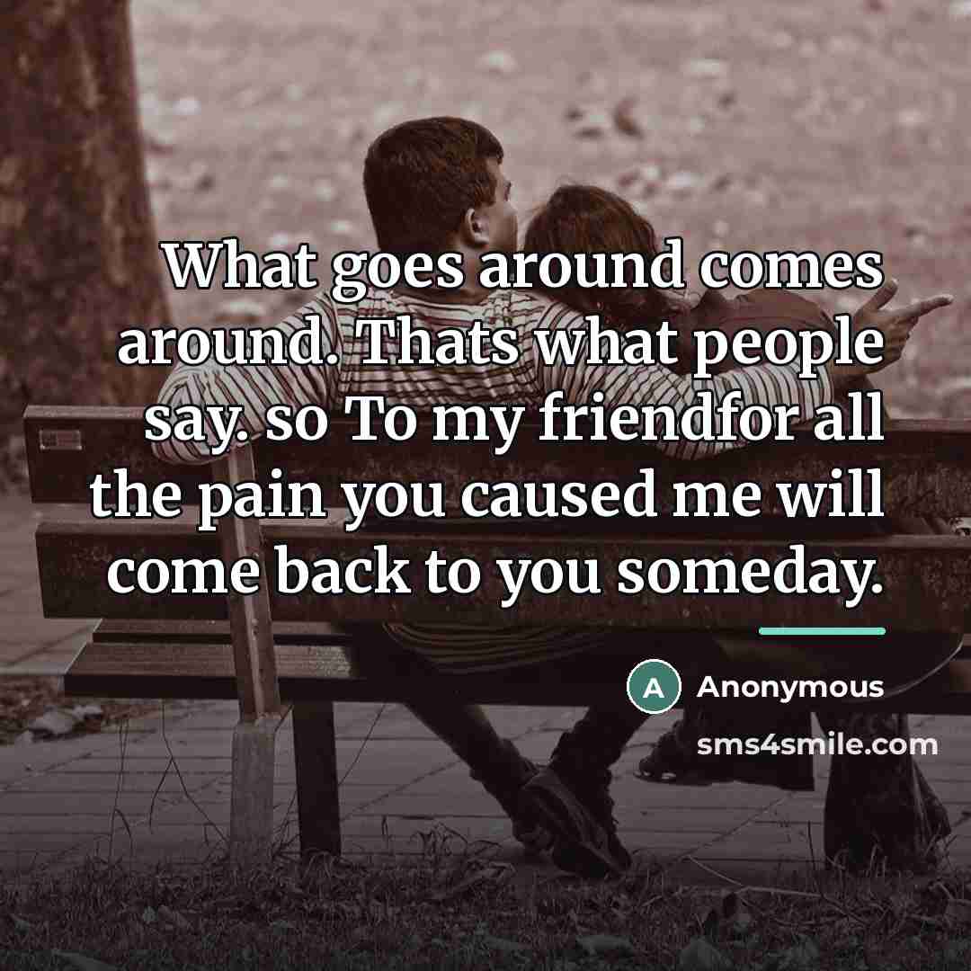 “What goes around comes around. Thats what people say. so…” quote by Anonymous