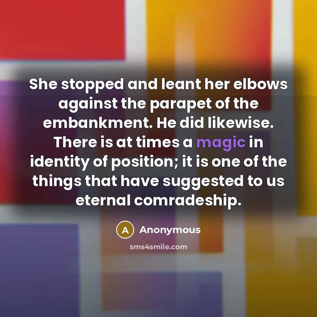 “She stopped and leant her elbows against the parapet of…” quote by Anonymous