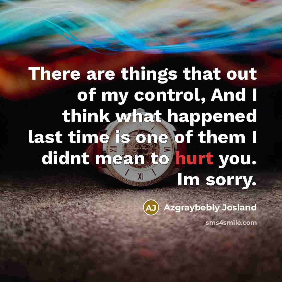 “There are things that out of my control, And I…” quote by Azgraybebly Josland