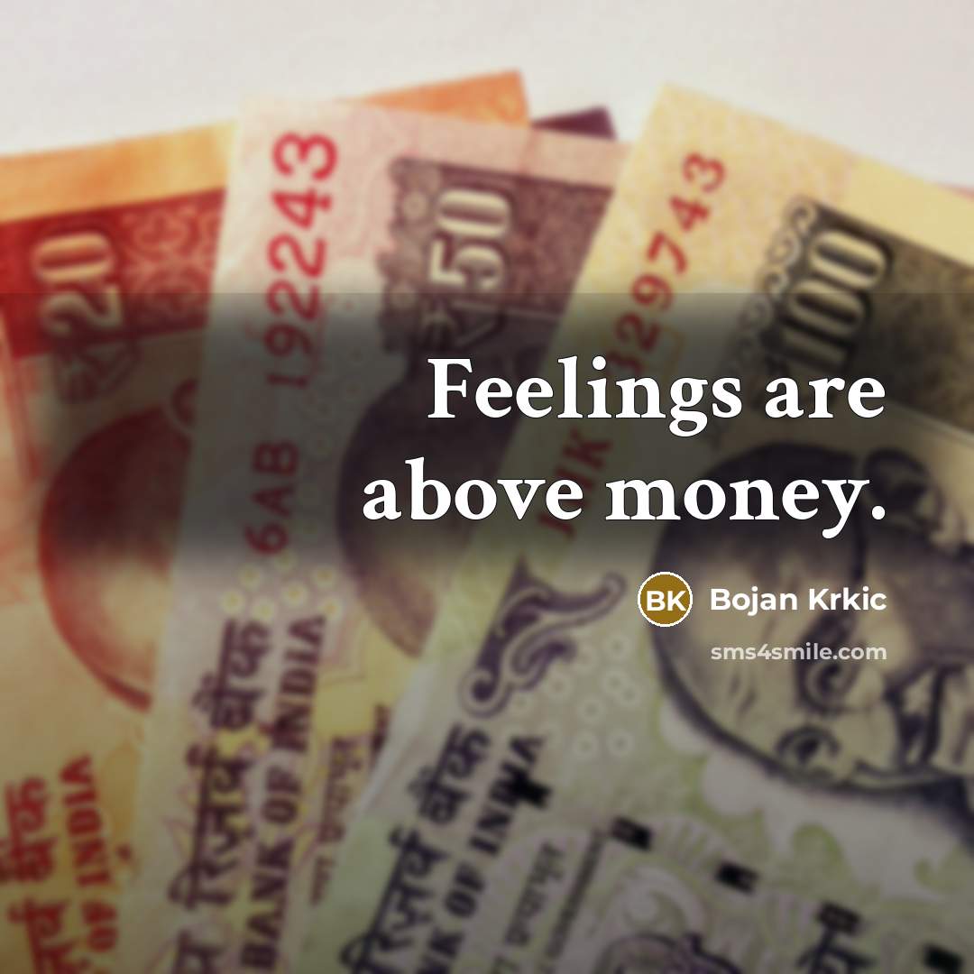 “Feelings are above money.…” quote by Bojan Krkic