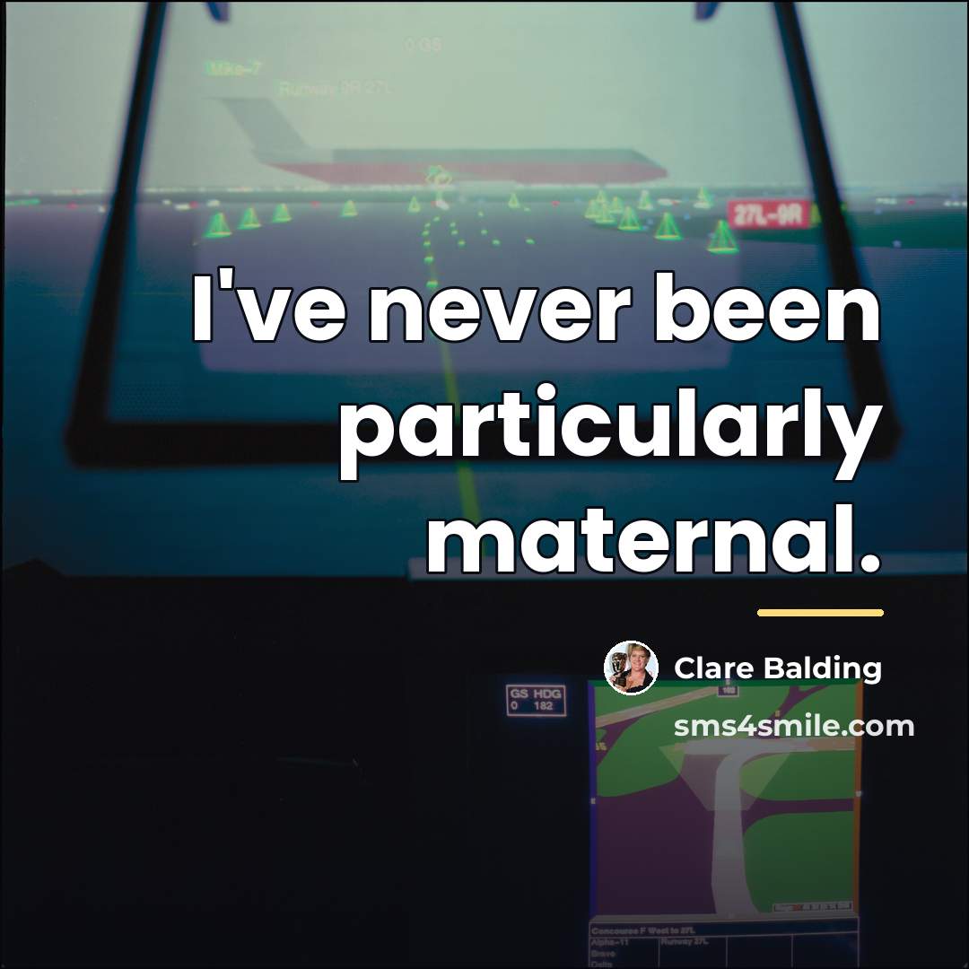 “I've never been particularly maternal.…” quote by Clare Balding