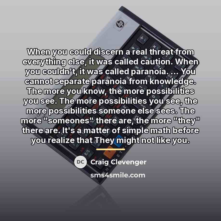 “When you could discern a real threat from everything else,…” quote by Craig Clevenger