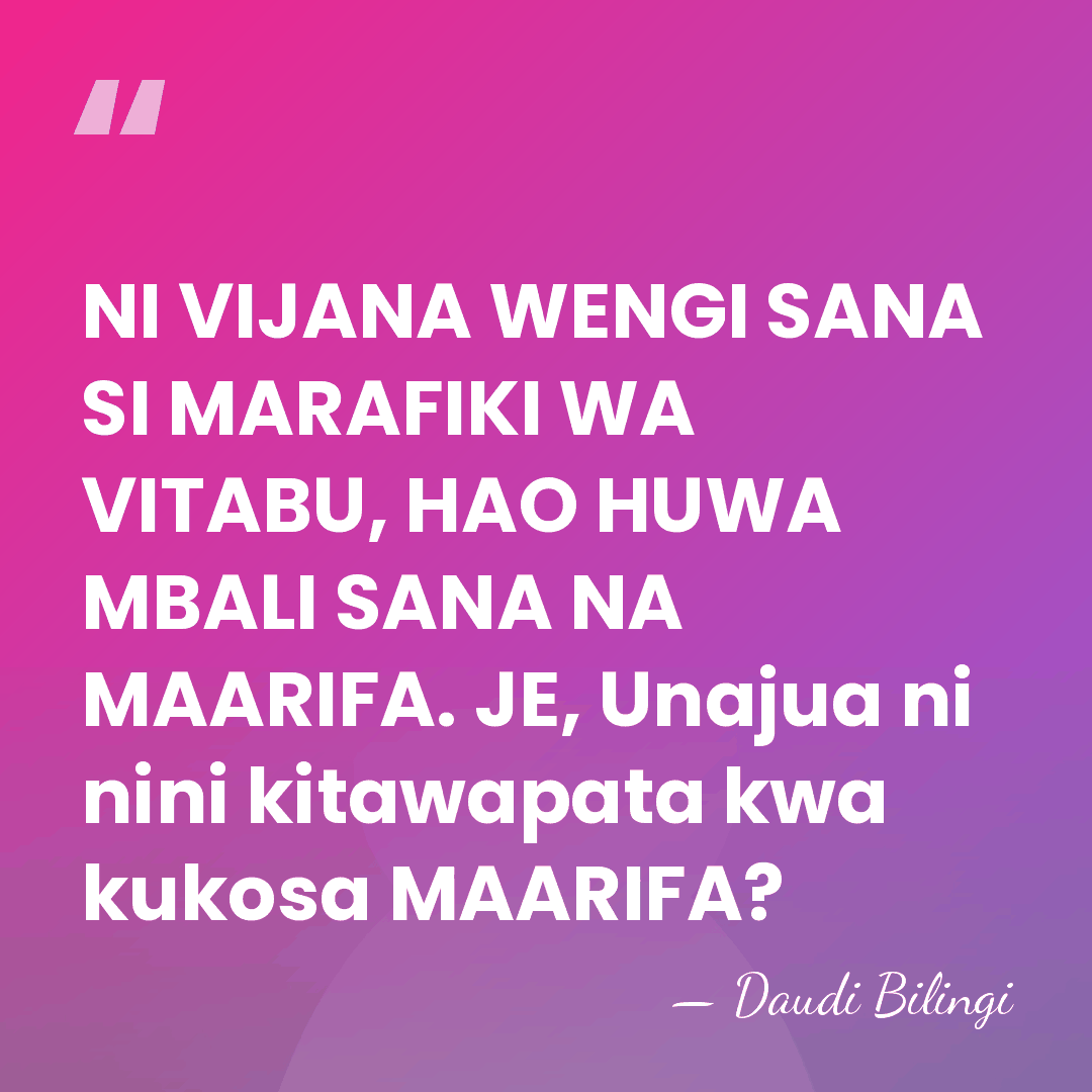 NI VIJANA WENGI SANA SI MARAFIKI WA VITABU, HAO HUWA MBALI SANA&hellip; - Daudi Bilingi