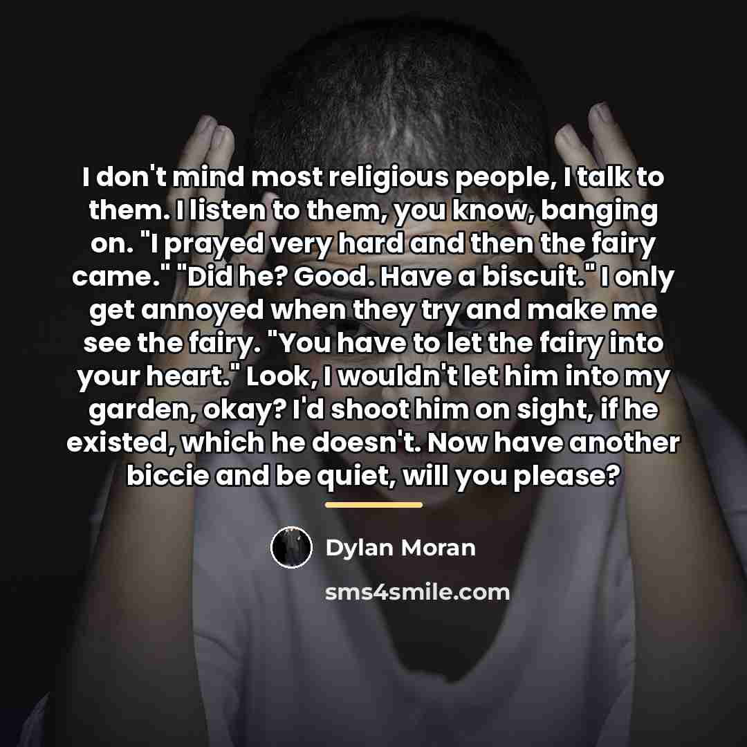“I don't mind most religious people, I talk to them.…” quote by Dylan Moran