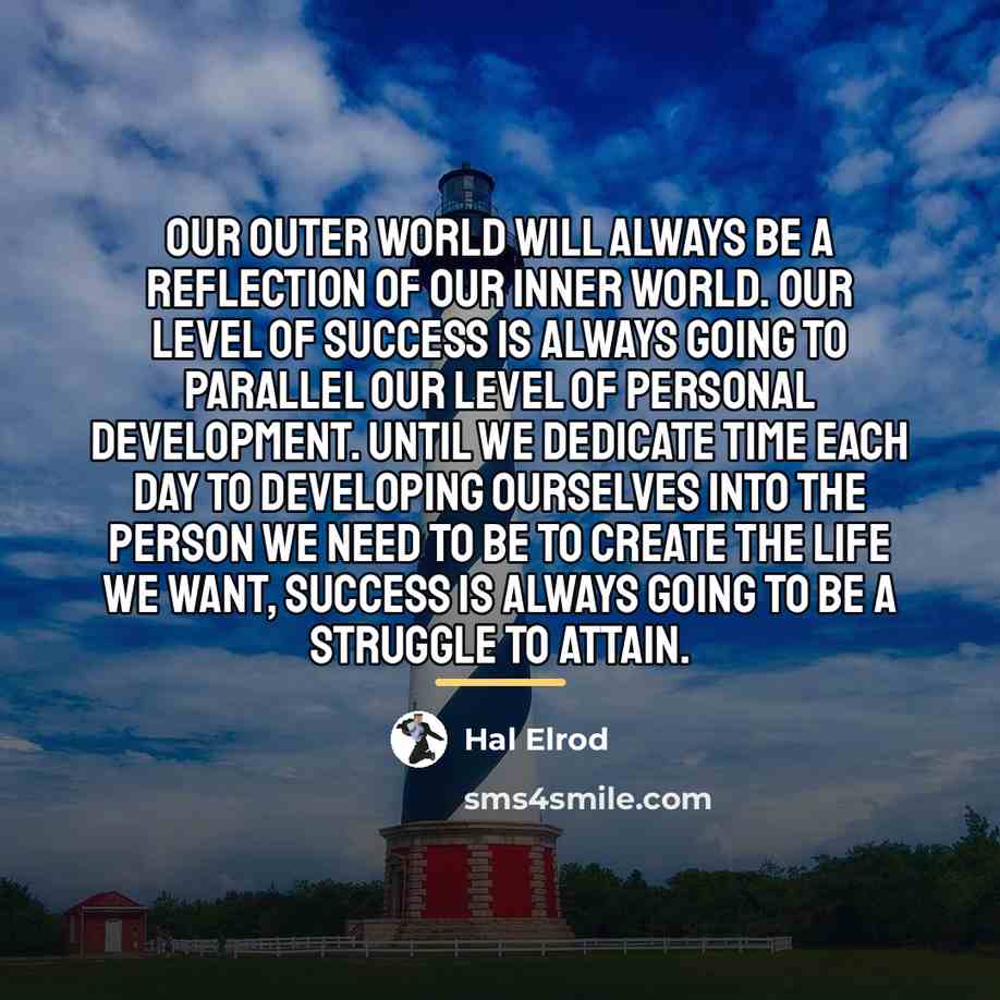 “Our outer world will always be a reflection of our…” quote by Hal Elrod