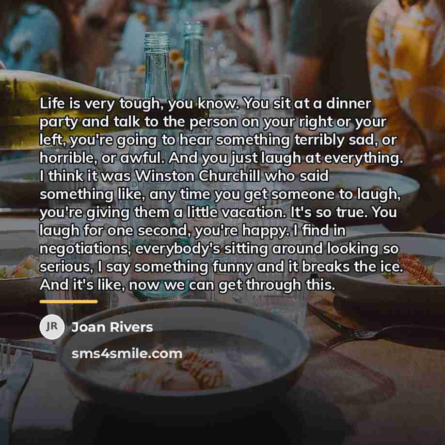 “Life is very tough, you know. You sit at a…” quote by Joan Rivers