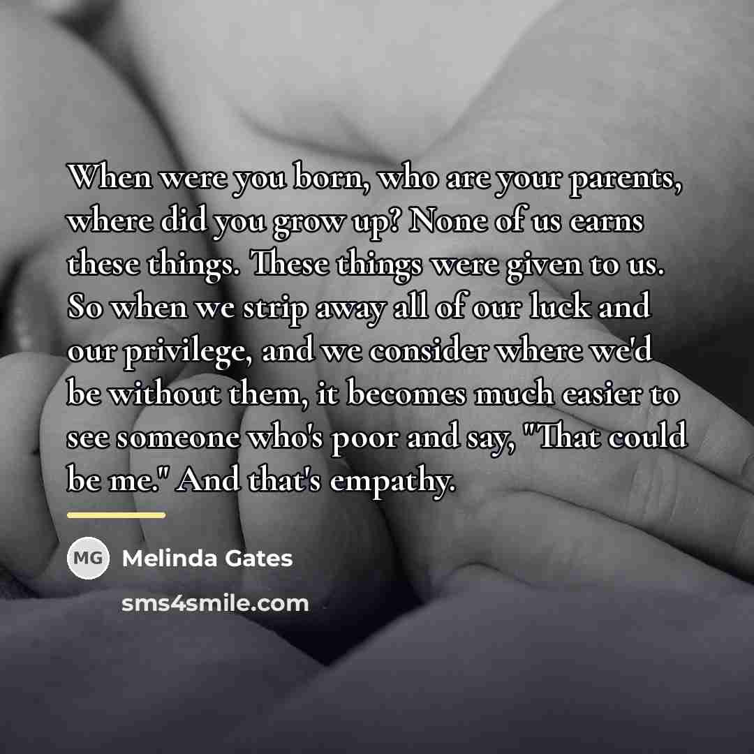 “When were you born, who are your parents, where did…” quote by Melinda Gates