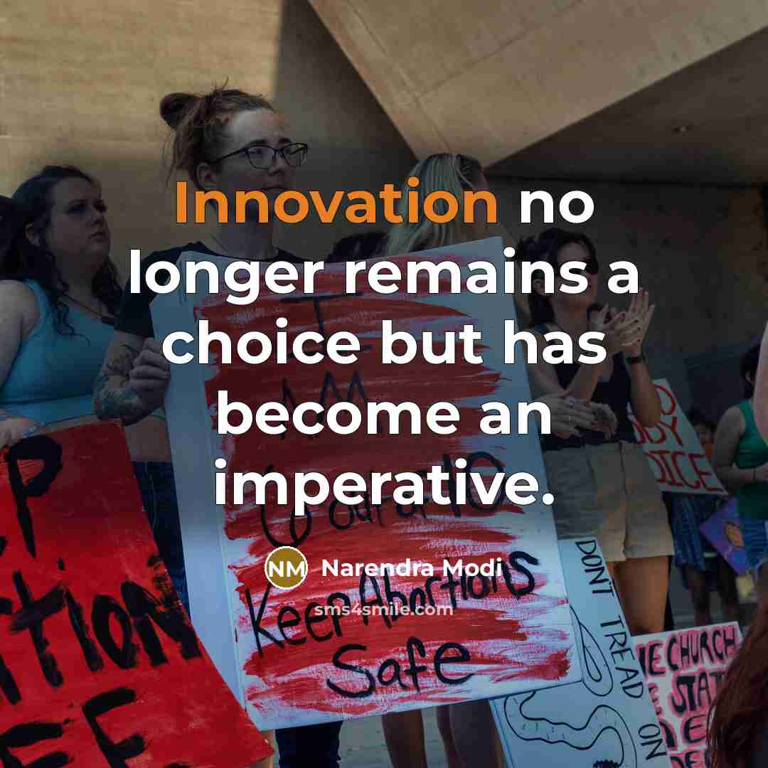 “Innovation no longer remains a choice but has become an…” quote by Narendra Modi