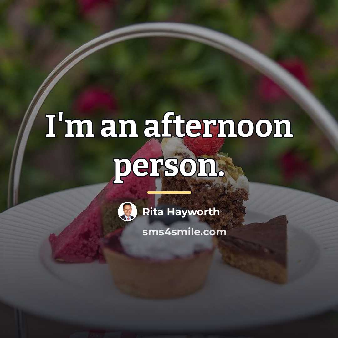 “I'm an afternoon person.…” quote by Rita Hayworth
