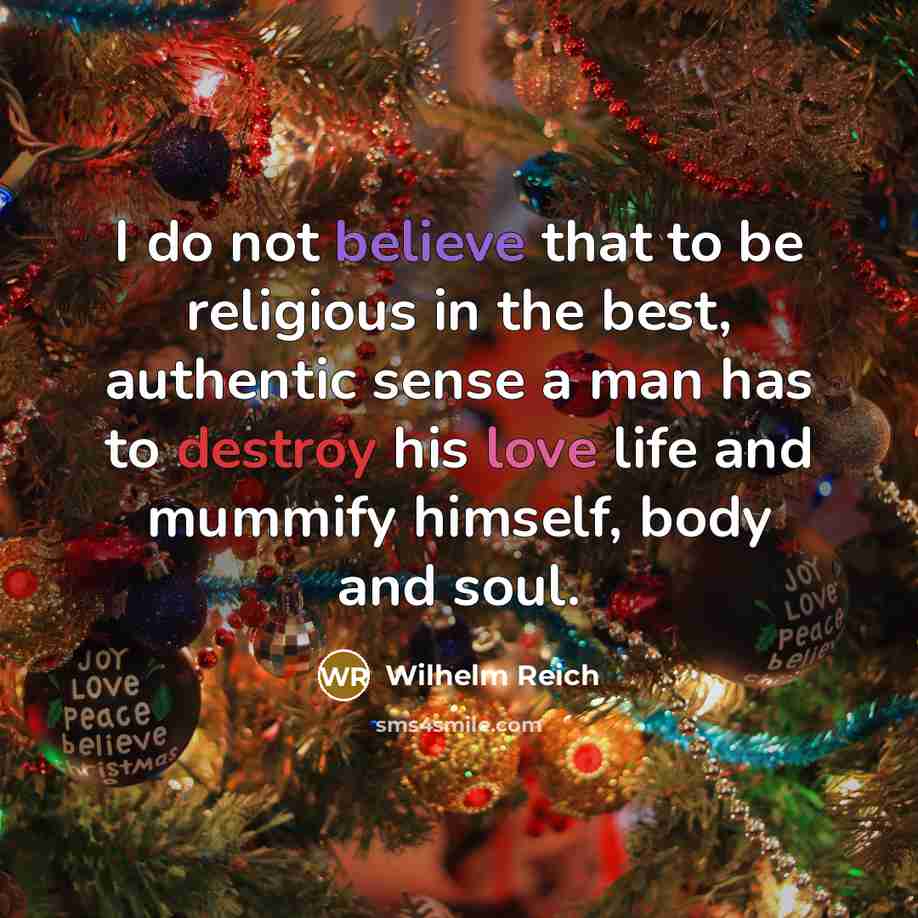 “I do not believe that to be religious in the…” quote by Wilhelm Reich