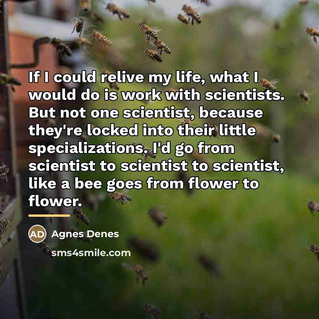 “If I could relive my life, what I would do…” quote by Agnes Denes