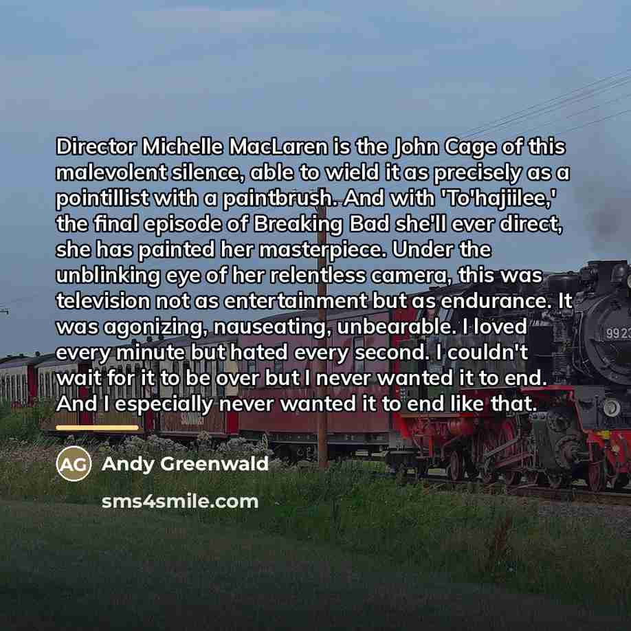 “Director Michelle MacLaren is the John Cage of this malevolent…” quote by Andy Greenwald