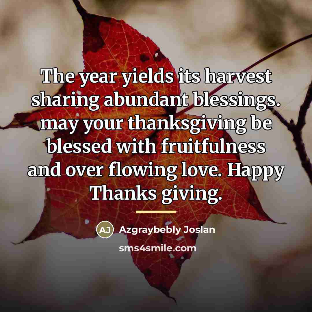 “The year yields its harvest sharing abundant blessings. may your…” quote by Azgraybebly Joslan