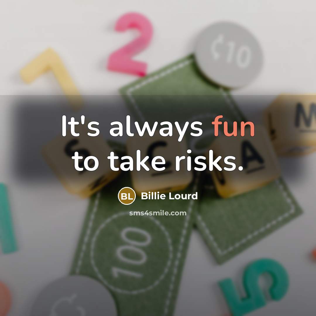 “It's always fun to take risks.…” quote by Billie Lourd