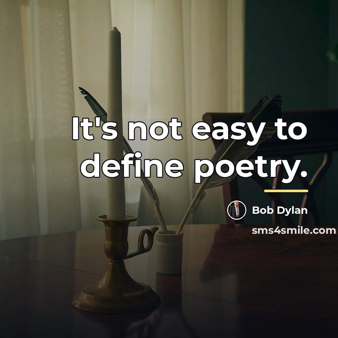 “It's not easy to define poetry.…” quote by Bob Dylan
