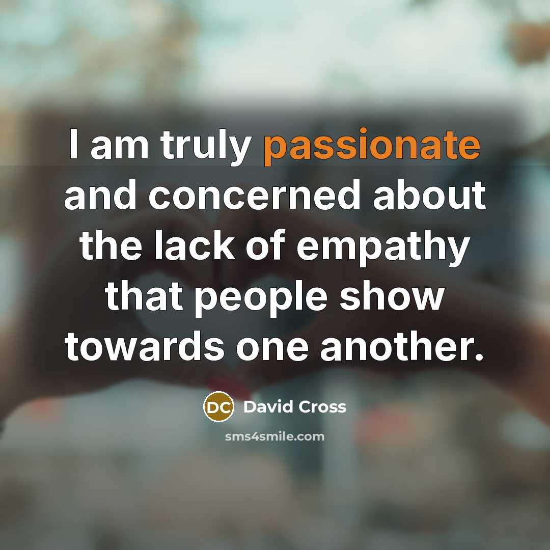 “I am truly passionate and concerned about the lack of…” quote by David Cross