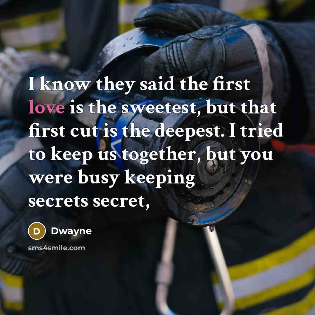 “I know they said the first love is the sweetest,…” quote by Dwayne