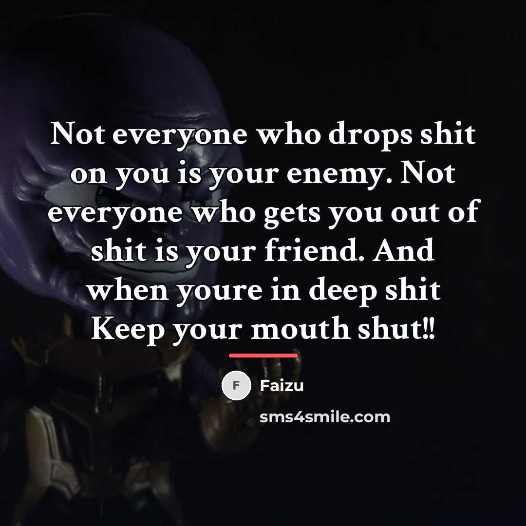 “Not everyone who drops shit on you is your enemy.…” quote by Faizu