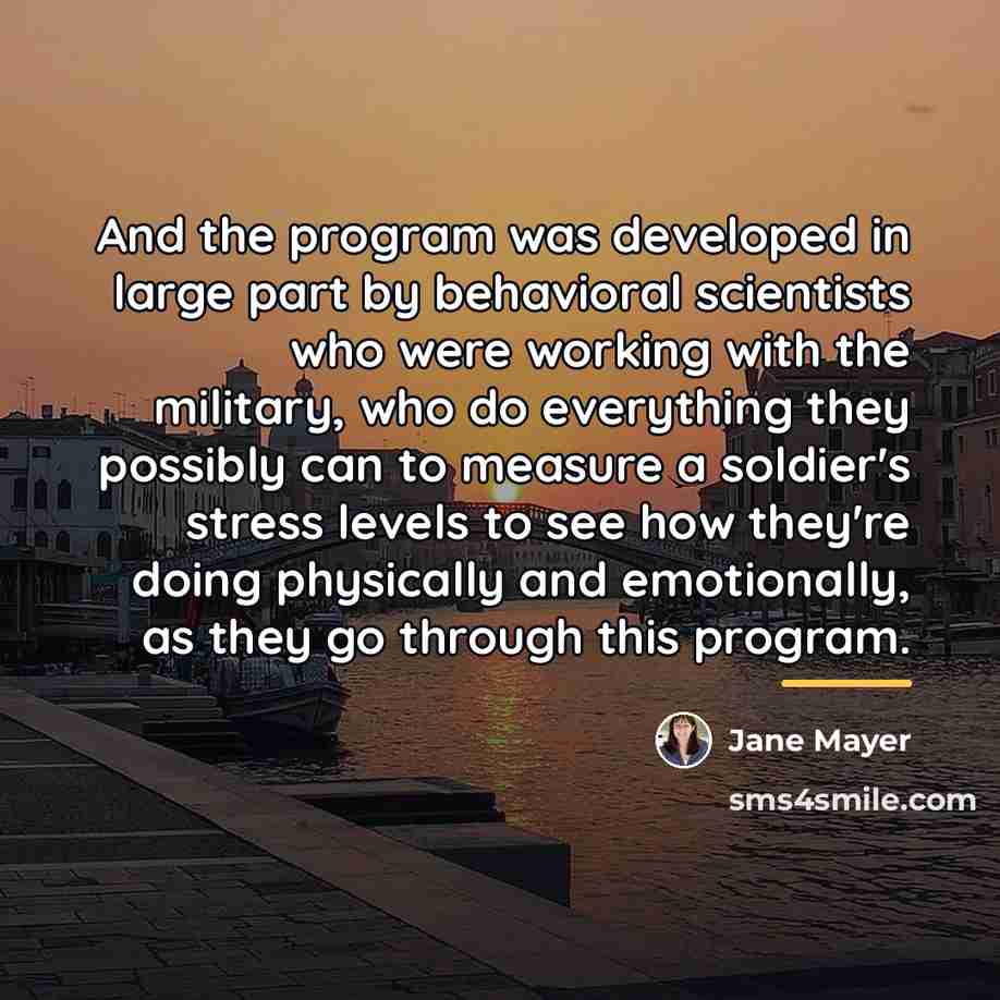 “And the program was developed in large part by behavioral…” quote by Jane Mayer