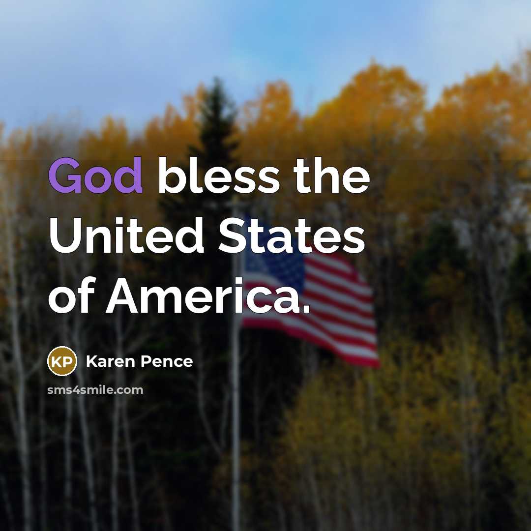 “God bless the United States of America.…” quote by Karen Pence