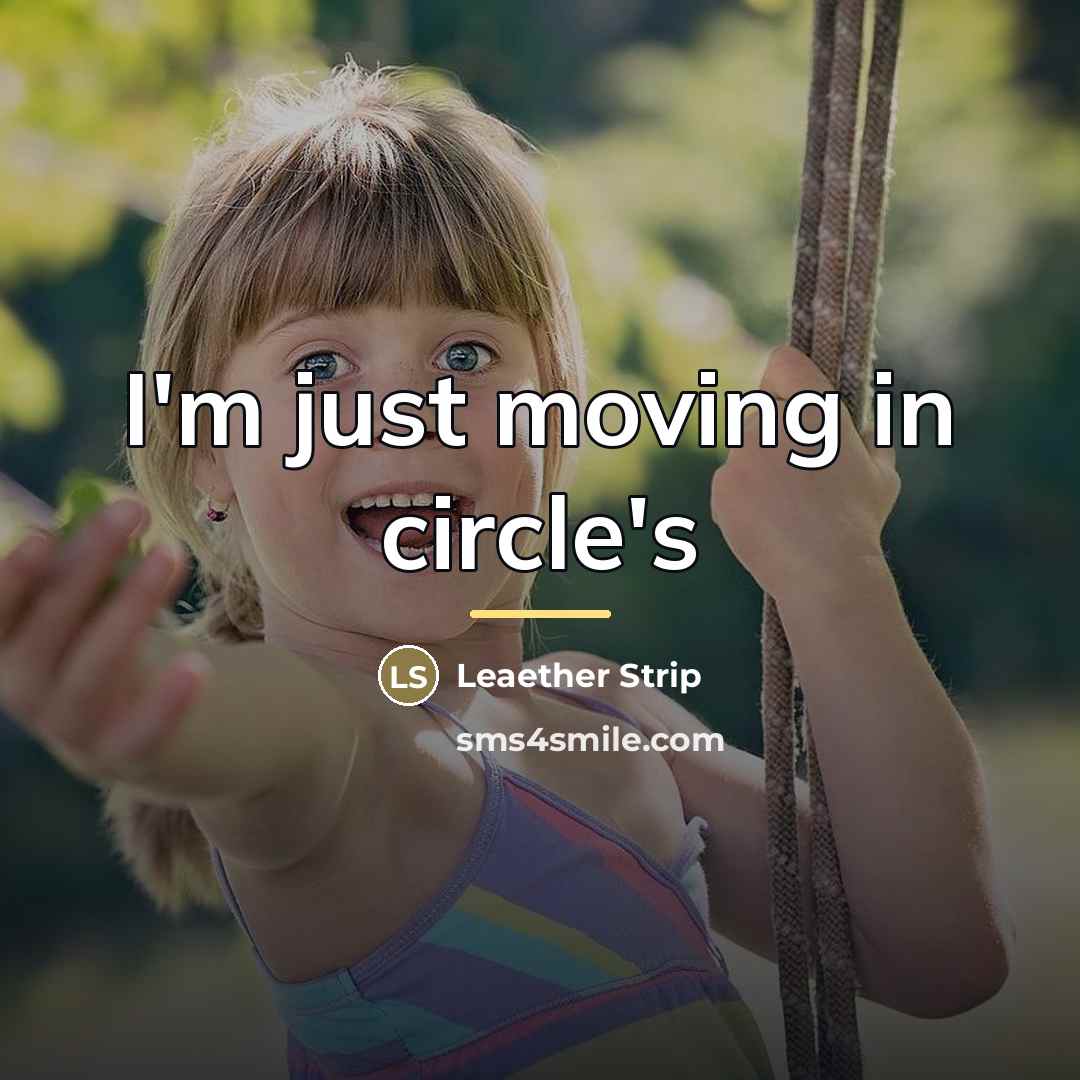“I'm just moving in circle's…” quote by Leaether Strip
