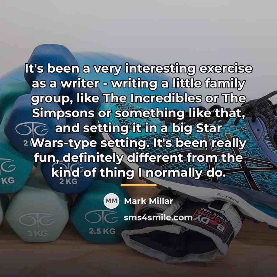 “It's been a very interesting exercise as a writer -…” quote by Mark Millar