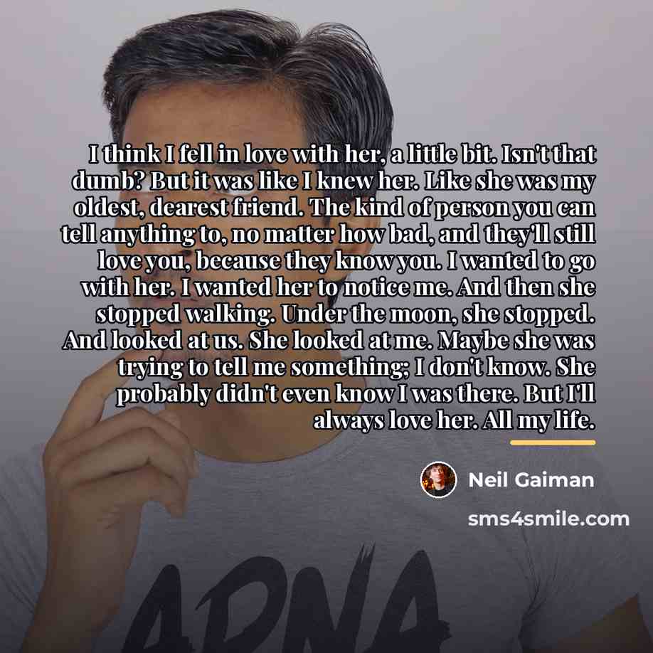 “I think I fell in love with her, a little…” quote by Neil Gaiman