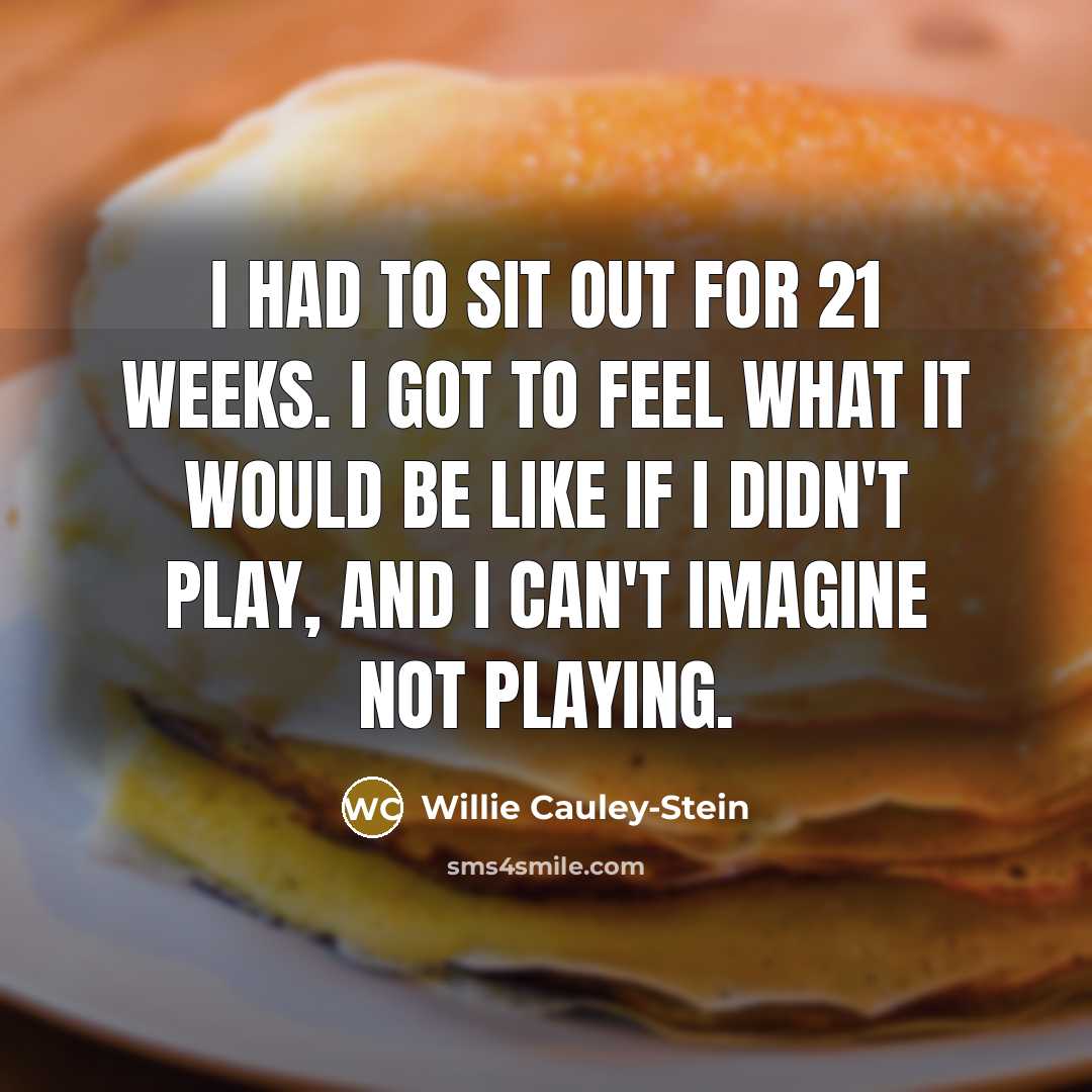 “I had to sit out for 21 weeks. I got…” quote by Willie Cauley-Stein