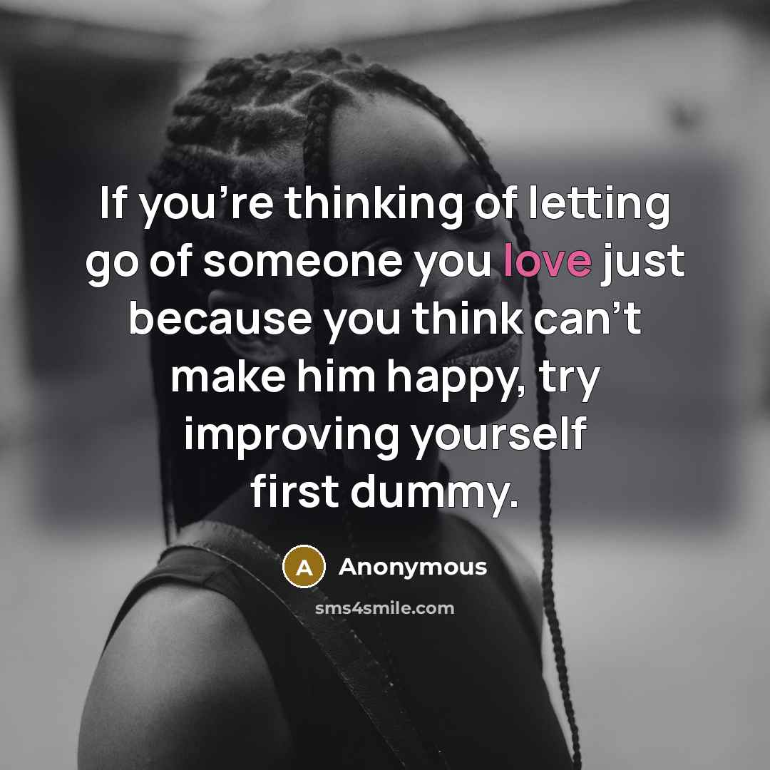 “If you're thinking of letting go of someone you love…” quote by Anonymous