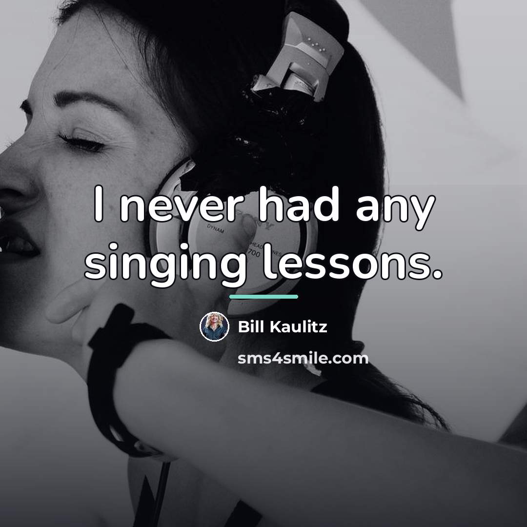 “I never had any singing lessons.…” quote by Bill Kaulitz