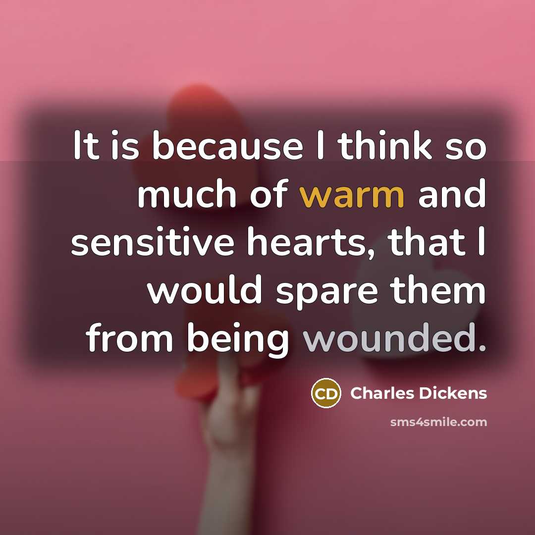 “It is because I think so much of warm and…” quote by Charles Dickens