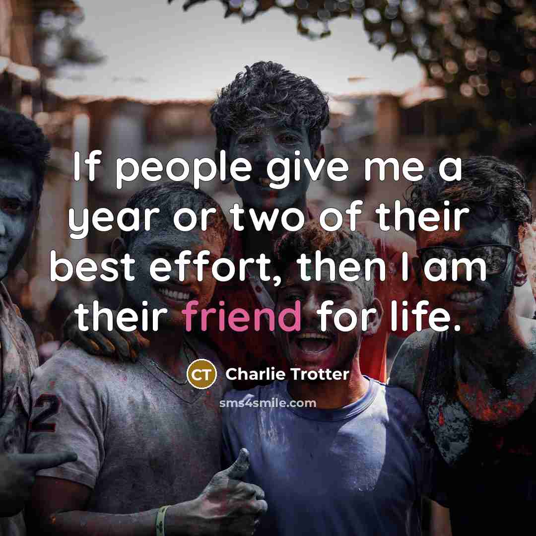 “If people give me a year or two of their…” quote by Charlie Trotter