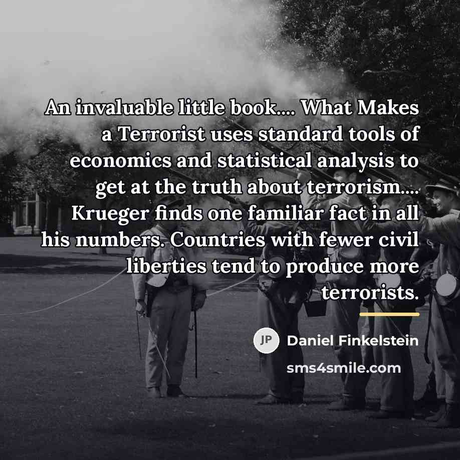 “An invaluable little book.... What Makes a Terrorist uses standard…” quote by Daniel Finkelstein