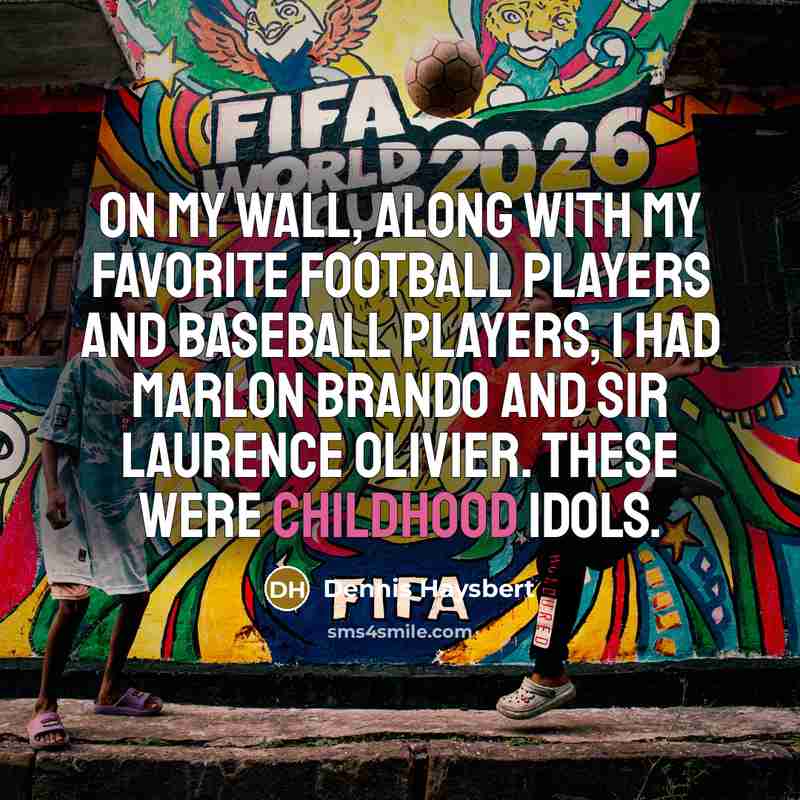 “On my wall, along with my favorite football players and…” quote by Dennis Haysbert