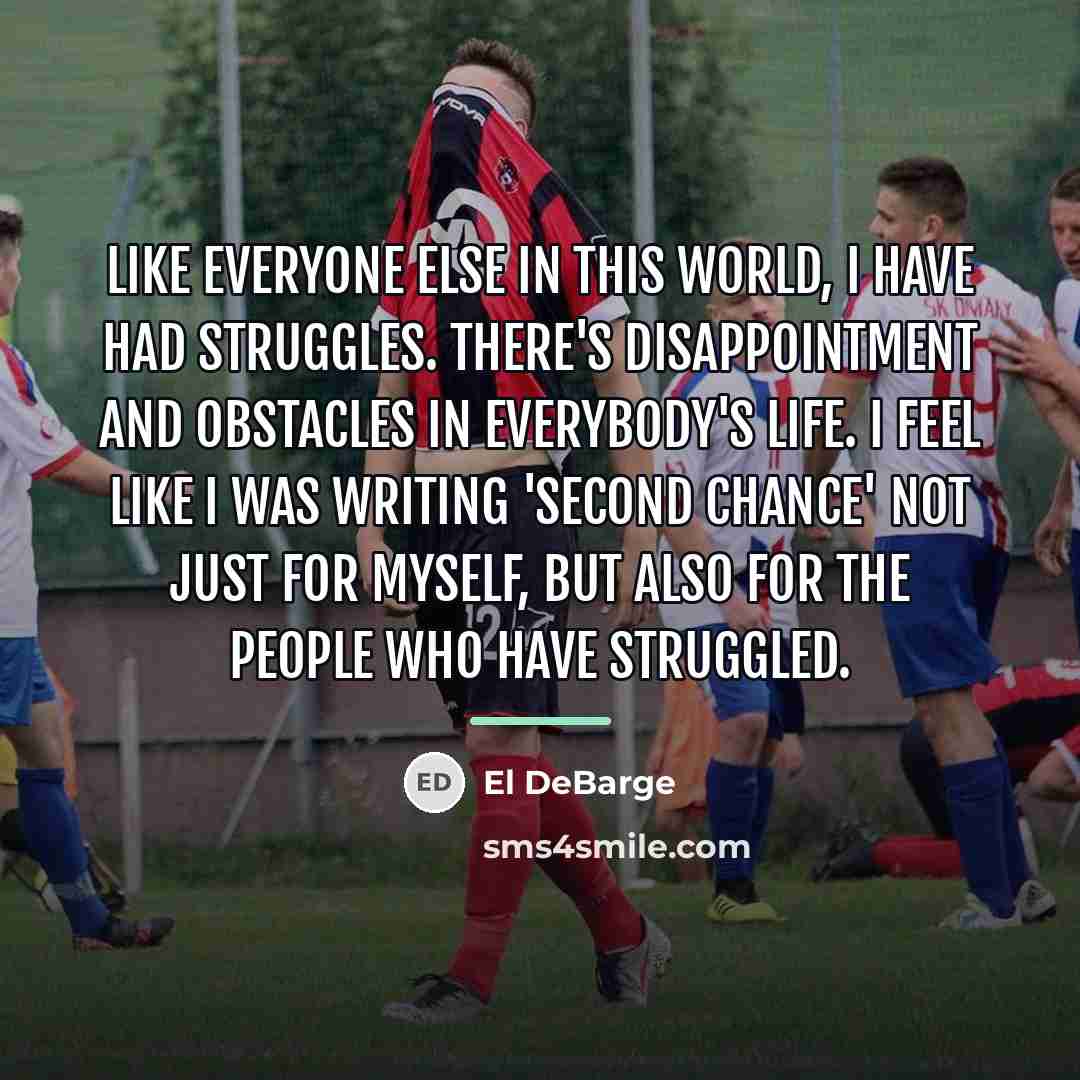 “Like everyone else in this world, I have had struggles.…” quote by El DeBarge