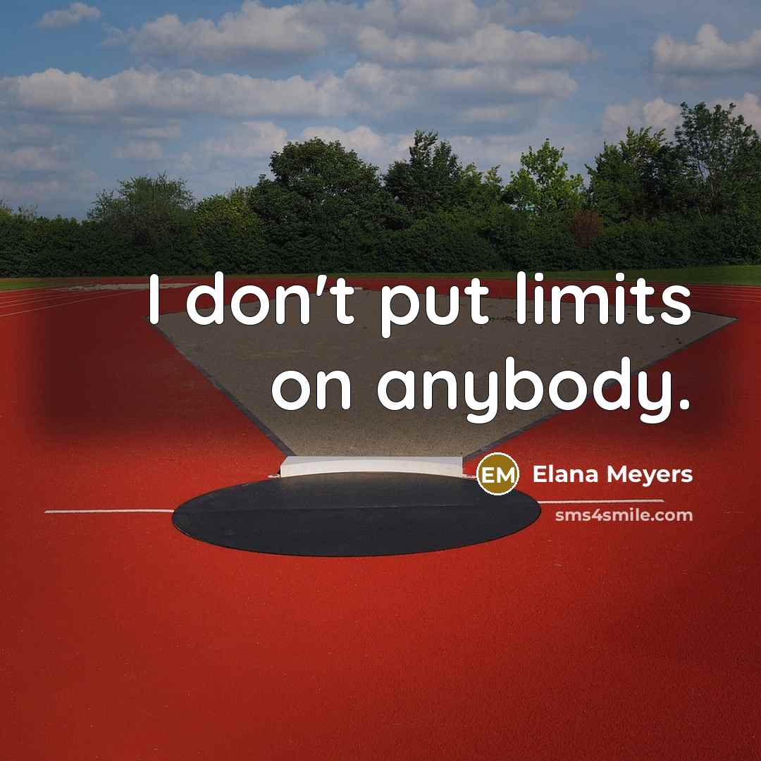 “I don't put limits on anybody.…” quote by Elana Meyers